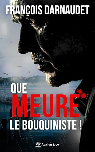 Que meure le bouquiniste ! von AVALLON COMBE