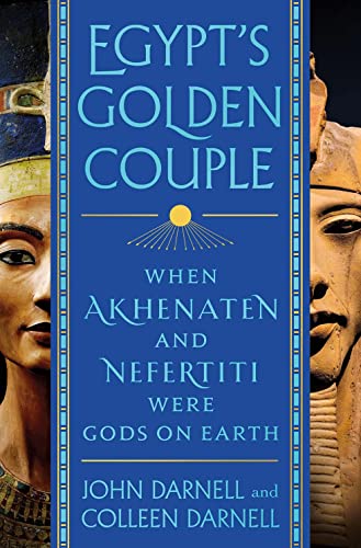 Egypt's Golden Couple: When Akhenaten and Nefertiti Were Gods on Earth von GARDNERS