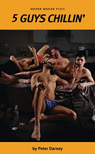 5 Guys Chillin' (Oberon Modern Plays) von Oberon Books