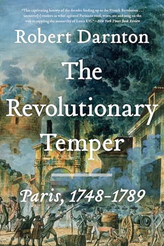 The Revolutionary Temper: Paris, 1748-1789 von W. W. Norton & Company
