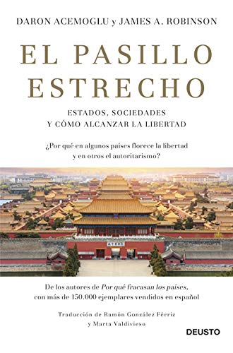 El pasillo estrecho: Estados, sociedades y cómo alcanzar la libertad (Deusto)