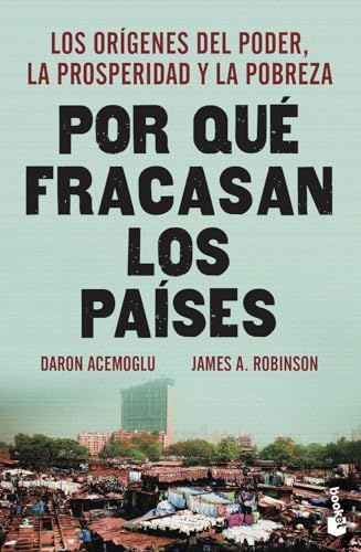 Por qué fracasan los países: Los orígenes del poder, la prosperidad y la pobreza (Divulgación)