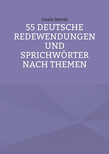 55 deutsche Redewendungen und Sprichwörter nach Themen (Deutsche Sprichwörter und Redewendungen)