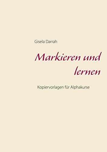 Markieren und lernen: Kopiervorlagen für Alphakurse