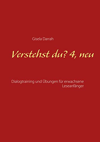 Verstehst du? 4, neu: Dialogtraining und Übungen für erwachsene Leseanfänger