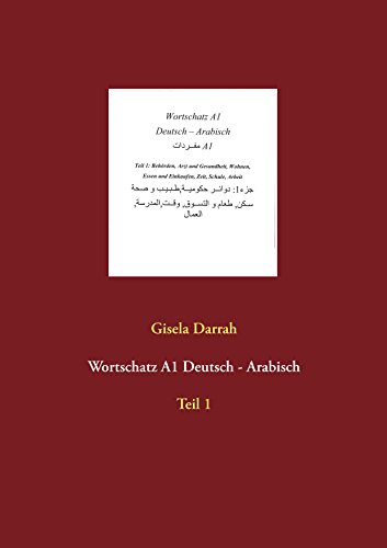Wortschatz A1 Deutsch - Arabisch: Teil 1 (Wortschatztraining A1 Deutsch-Arabisch) von Books on Demand