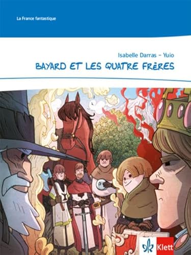 Bayard et les quatre frères: Comic 6./7. Klasse (La France fantastique) von Klett