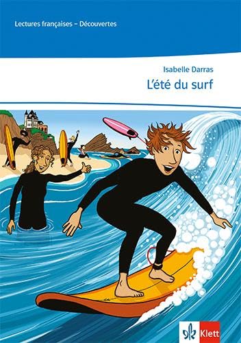 L’été du surf: Lektüre mit Hörbuch und pädagogischem Apparat, abgestimmt auf Découvertes 4. Lernjahr (Lectures françaises) von Klett
