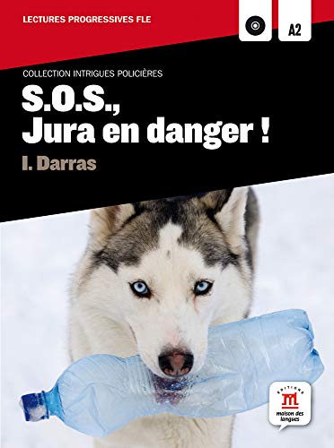 S.O.S., Jura en danger: S.O.S., Jura en danger! + CD (Intrigues policières)