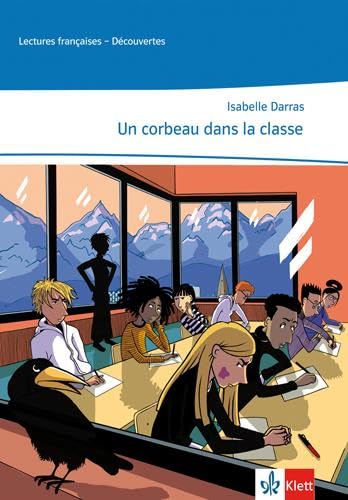 Un corbeau dans la classe: Lektüre zu Découvertes 2. Lernjahr (Lektüren Französisch)