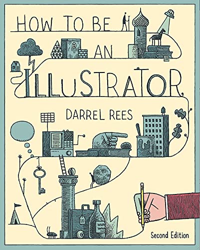 How to Be an Illustrator Second Edition von Laurence King