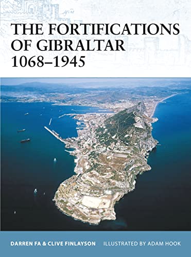 The Fortifications of Gibraltar 1068-1945 (Fortress, Band 52) von Osprey Publishing (UK)