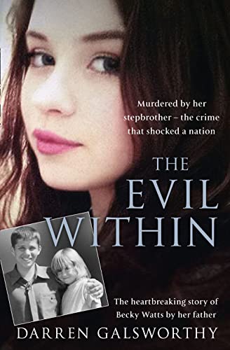 The Evil Within: Murdered by her stepbrother – the crime that shocked a nation. The heartbreaking story of Becky Watts by her father von Harper Element