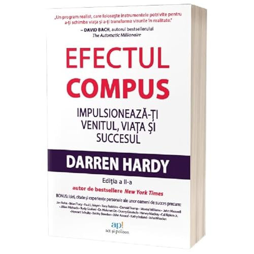 Efectul Compus. Impulsioneaza-Ti Venitul, Viata Si Succesul