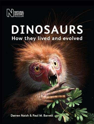 Dinosaurs: How they lived and evolved