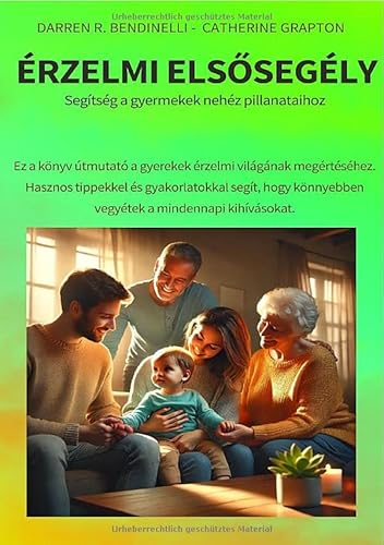 Érzelmi elsősegély: Segítség a gyermekek nehéz pillanataihoz von epubli