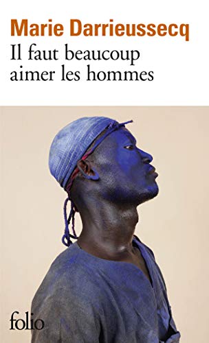 Il faut beaucoup aimer les hommes: Ausgezeichnet mit dem Prix Médicis, Kategorie Französische Literatur 2013