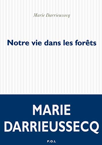 NOTRE VIE DANS LES FORETS: roman
