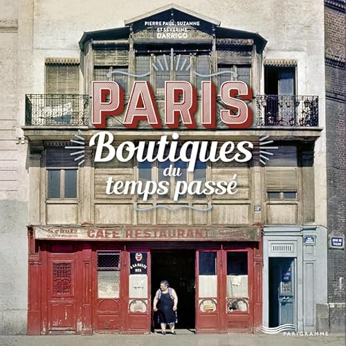 Paris boutiques du temps passé