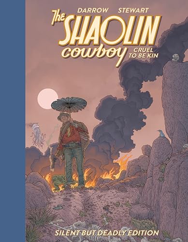 Shaolin Cowboy: Cruel to Be Kin--Silent but Deadly Edition