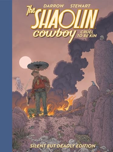 Shaolin Cowboy: Cruel to Be Kin--Silent but Deadly Edition