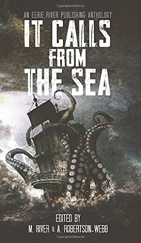 It Calls From the Sea von Eerie River Publishing