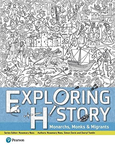 Exploring History Monarchs, Monks and Migrants: Monarchs, Monks and Migrants von Pearson Education