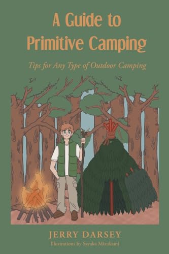 A Guide to Primitive Camping: Tips For Any Type of Outdoor Camping von Newman Springs