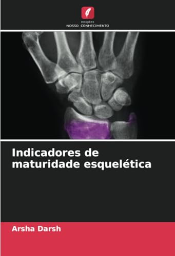 Indicadores de maturidade esquelética von Edições Nosso Conhecimento