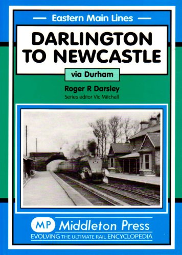 Darlington to Newcastle: Via Durham (Eastern Main Lines)