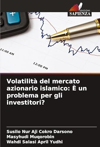 Volatilità del mercato azionario islamico: È un problema per gli investitori? von Edizioni Sapienza
