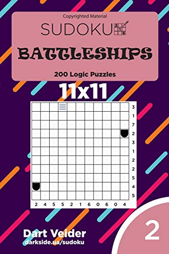 Sudoku Battleships - 200 Logic Puzzles 11x11 (Volume 2)