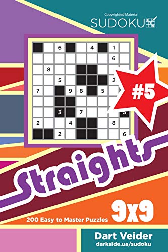 Sudoku Straights - 200 Easy to Master Puzzles 9x9 (Volume 5) von CreateSpace Independent Publishing Platform