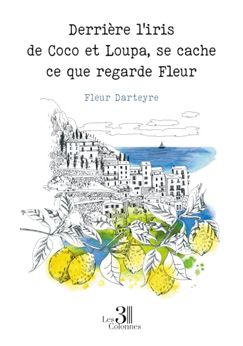 Derrière l'iris de Coco et Loupa, se cache ce que regarde Fleur Derrière l'iris de Coco et Loupa, se cache ce que regarde Fleur von Les trois colonnes