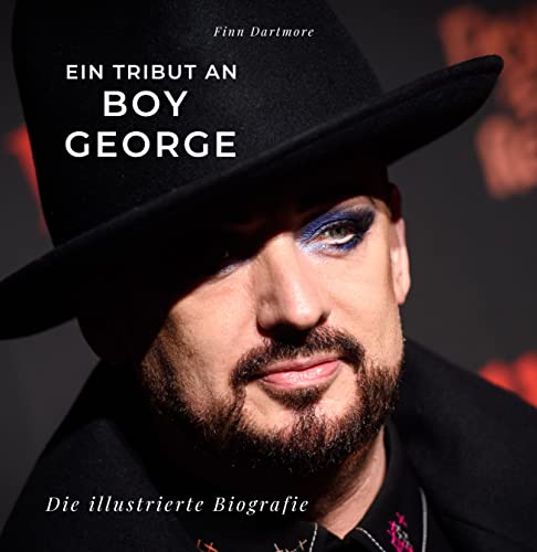 Ein Tribut an Boy George: Die illustrierte Biografie von 27 Amigos