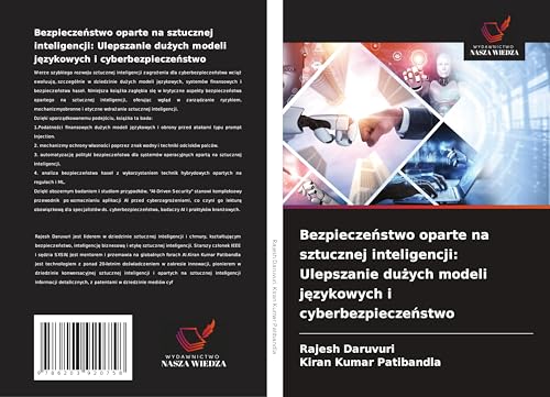 Bezpiecze¿stwo oparte na sztucznej inteligencji: Ulepszanie du¿ych modeli j¿zykowych i cyberbezpiecze¿stwo von Wydawnictwo Nasza Wiedza