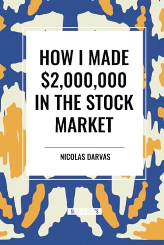 How I Made $2,000,000 in the Stock Market von Start Classics