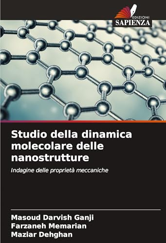 Studio della dinamica molecolare delle nanostrutture: Indagine delle proprietà meccaniche von Edizioni Sapienza