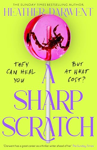 A Sharp Scratch: A dark and deliciously twisted new novel from the bestselling author of The Things We Do To Our Friends von Viking