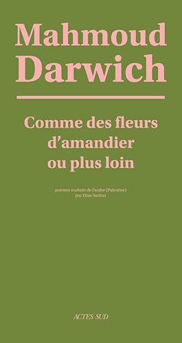 Comme des fleurs d'amandier ou plus loin (poèmes) von Actes Sud