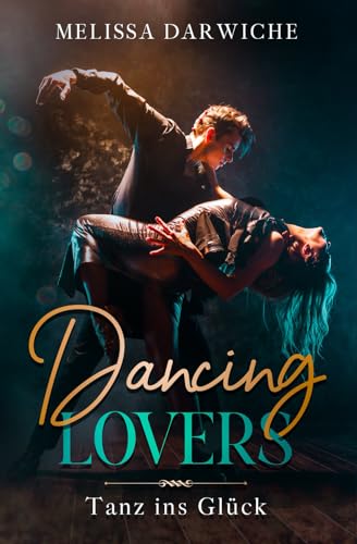 Dancing Lovers: Tanz ins Glück