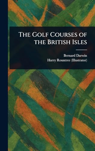 The Golf Courses of the British Isles von Anson Street Press