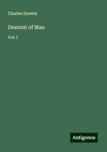 Descent of Man: Vol. I Descent of Man: Vol. I