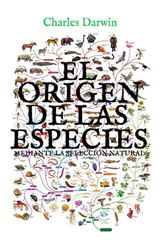 El origen de las especies mediante la selección natural: (Edición completa y anotada) von Independently Published