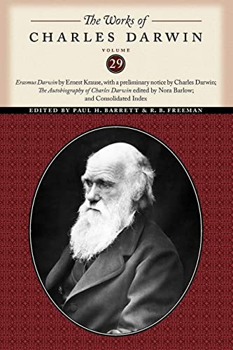 Erasmus Darwin: With a Preliminary Notice by Charles Darwin. the Autobiography of Charles Darwin: "Erasmus Darwin" by Ernest Krause, with a ... Index (The Works of Charles Darwin, Band 29)