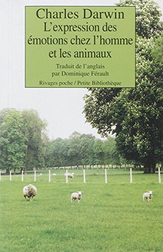 L'expression des émotions chez l'homme et les animaux L'expression des émotions chez l'homme et les animaux