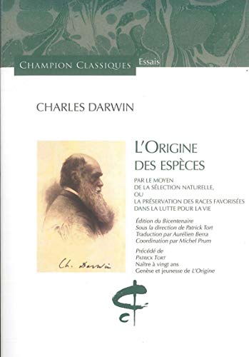 L'origine des espèces : Par le moyen de la sélection naturelle, ou la préservation des races favorisées dans la lutte pour la vie L'origine des espèces : Par le moyen de la sélection naturelle, ou la préservation des races favorisées dans la lutte pour la vie