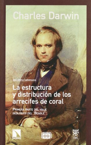 La estructura y distribución de los arrecifes de coral (Fuera de colección, Band 3) von Los Libros de la Catarata