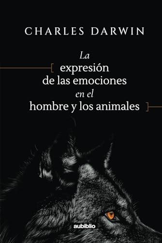La expresión de las emociones en el hombre y los animales La expresión de las emociones en el hombre y los animales von Independently published
