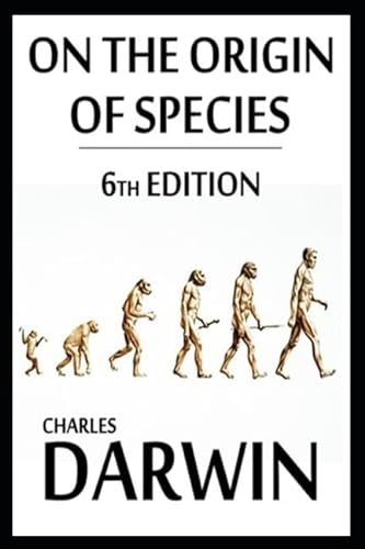 On the Origin of Species, 6th Edition: Annotated